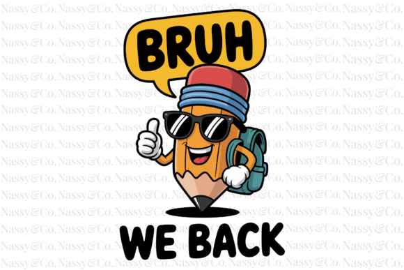 Bruh We Back to School Pencil PNG