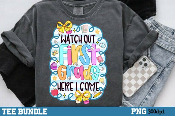 Watch Out First Grade Back to School PNG: A Versatile Design for Creative and Commercial Use